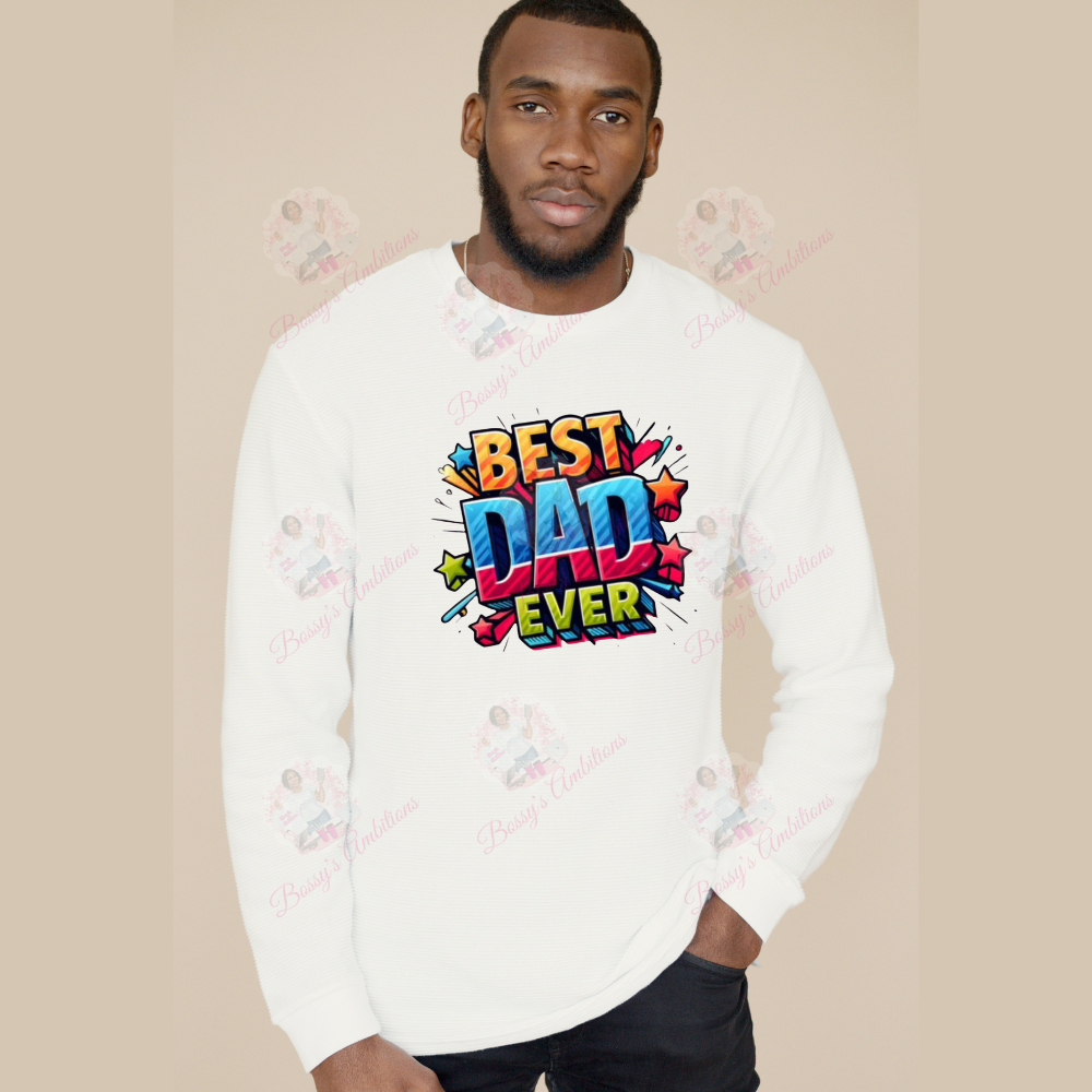 Man wearing a white long-sleeve shirt with 'Best Dad Ever' text on a beige background